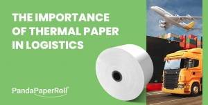 The Importance of Thermal Paper in Logistics